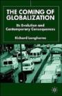 The Coming of Globalization : Its Evolution and Contemporary Consequences - Book