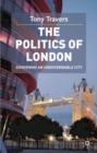 The Politics of London : Governing an Ungovernable City - Book
