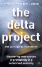 The Delta Project : Discovering New Sources of Profitability in a Networked Economy - Book