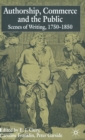 Authorship, Commerce and the Public : Scenes of Writing 1750-1850 - Book