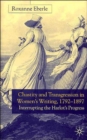 Chastity and Transgression in Women's Writing, 1792-1897 : Interrupting the Harlot's Progress - Book
