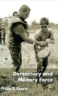 Democracy and Military Force - Book