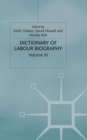Dictionary of Labour Biography : Volume XI - Book
