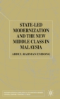 State-led Modernization and the New Middle Class in Malaysia - Book
