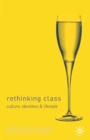 Rethinking Class : Cultures, Identities and Lifestyles - Book