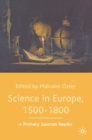 Science in Europe, 1500-1800: A Primary Sources Reader - Book
