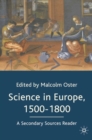 Science in Europe, 1500-1800: A Secondary Sources Reader - Book