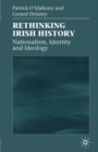 Rethinking Irish History : Nationalism, Identity and Ideology - Book