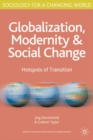 Globalisation, Modernity and Social Change : Hotspots of Transition - Book