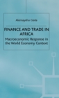 Finance and Trade in Africa : Macroeconomic Response in the World Economy Context - Book