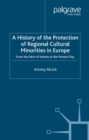 A History of the Protection of Regional Cultural Minorities in Europe : From the Edict of Nantes to the Present Day - eBook