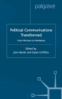 Political Communications Transformed : From Morrison to Mandelson - eBook