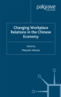 Changing Workplace Relations in the Chinese Economy - eBook