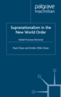 Supranationalism in the New World Order : Global Processes Reviewed - eBook