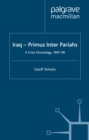 Iraq- Primus Inter Pariahs : A Crisis Chronology, 1997-98 - eBook