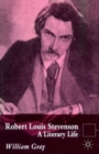 Robert Louis Stevenson : A Literary Life - Book