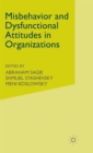 Misbehaviour and Dysfunctional Attitudes in Organizations - Book