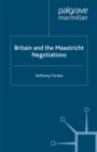 Britain and the Maastricht Negotiations - eBook