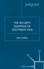 Security Dilemmas of Southeast Asia - eBook