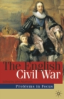 The English Civil War : Conflict and Contexts, 1640-49 - Book