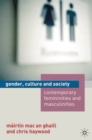 Gender, Culture and Society : Contemporary Femininities and Masculinities - Book