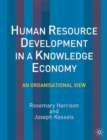 Human Resource Development in a Knowledge Economy : An Organizational View - Book