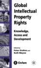 Global Intellectual Property Rights : Knowledge, Access and Development - Book
