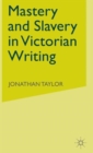 Mastery and Slavery in Victorian Writing - Book