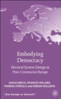 Embodying Democracy : Electoral System Design in Post-Communist Europe - Book