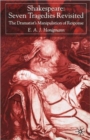 Shakespeare: Seven Tragedies Revisited : The Dramatist's Manipulation of Response - Book
