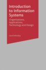 Introduction to Information Systems : Organisations, Applications, Technology, and Design - Book