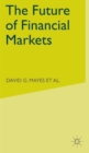 The Future of Financial Markets - Book