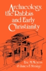 Archaeology, the Rabbis and Early Christianity - Book