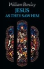 Jesus as They Saw Him - Book