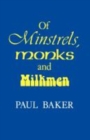 Of Minstrels, Monks and Milkmen - Book
