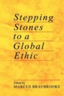 Stepping Stones to a Global Ethic - Book