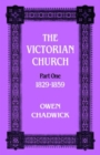 The Victorian Church : Part one 1829-1859 - Book