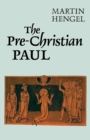 The Pre-Christian Paul - Book
