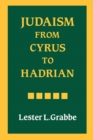 Judaism from Cyrus to Hadrian - Book