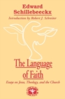 The Language of Faith : Essays on Jesus, Theology and the Church - Book