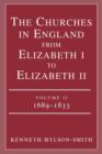 The Churches in England from Elizabeth I to Elizabeth II: vol. 2 1683-1833 - Book