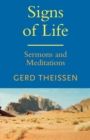 Signs of Life : Sermons and Meditations - Book