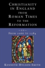 Christianity in England from Roman Times to the Reformation : From 1066 to 1384 - Book
