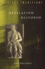 Revelation Restored : Divine Writ and Critical Responses - Book