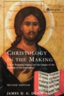 Christology in the Making : An Inquiry into the Origins of the Doctrine of the Incarnation - Book