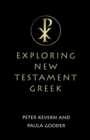 Exploring New Testament Greek : A Way In - Book