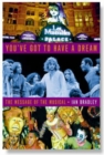 You've Got to Have a Dream : The Message of the Musical - Book