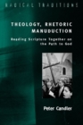 Theology, Rhetoric, Manuduction : Reading Scripture Together on the Path to God - Book