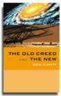 The Old Creed and the New - Book