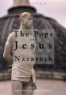 Pope and Jesus of Nazareth : Christ, Scripture and the Church - Book